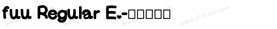 fuu Regular E.字体转换